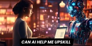 How can AI help me upskill for the future of work?